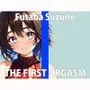 「恥ずかしいけど...聞いてください...」オモチャでいっぱい...カンじちゃう...THE FIRST ORGASM【実演オナニー】【双葉 すずね】